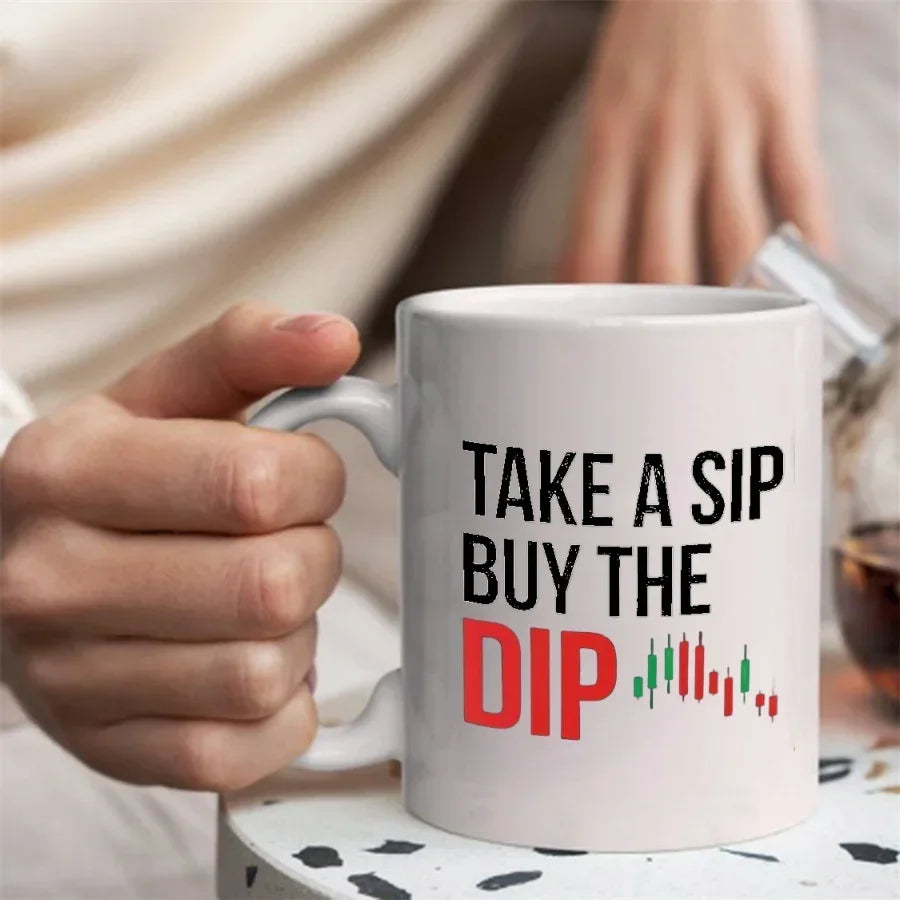 Take A Sip Buy The Dip Mugs For Market Traders Brokers Stock Trader Birthday Gifts Novelty Coffee Ceramic Tea Cups White 11 oz