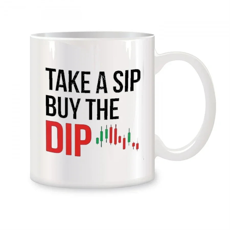 Take A Sip Buy The Dip Mugs For Market Traders Brokers Stock Trader Birthday Gifts Novelty Coffee Ceramic Tea Cups White 11 oz