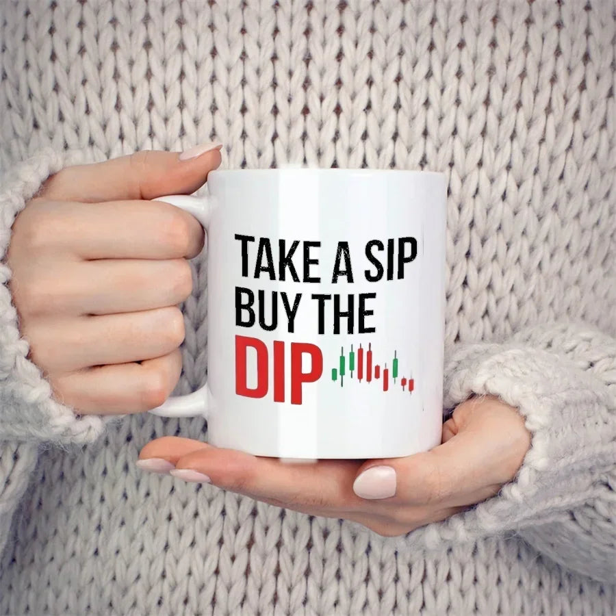 Take A Sip Buy The Dip Mugs For Market Traders Brokers Stock Trader Birthday Gifts Novelty Coffee Ceramic Tea Cups White 11 oz