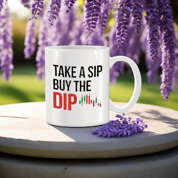Take A Sip Buy The Dip Mugs For Market Traders Brokers Stock Trader Birthday Gifts Novelty Coffee Ceramic Tea Cups White 11 oz